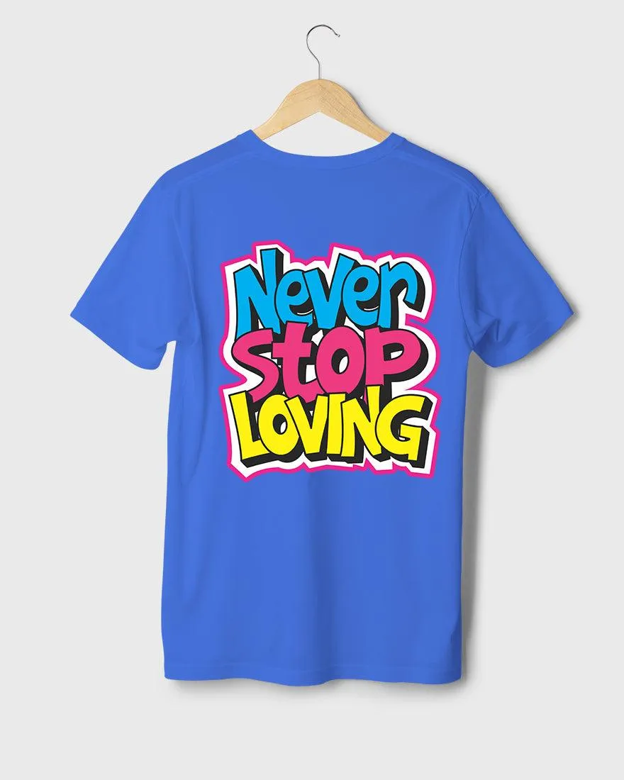 Mens Regular Tshirt Funky Never Stop Loving