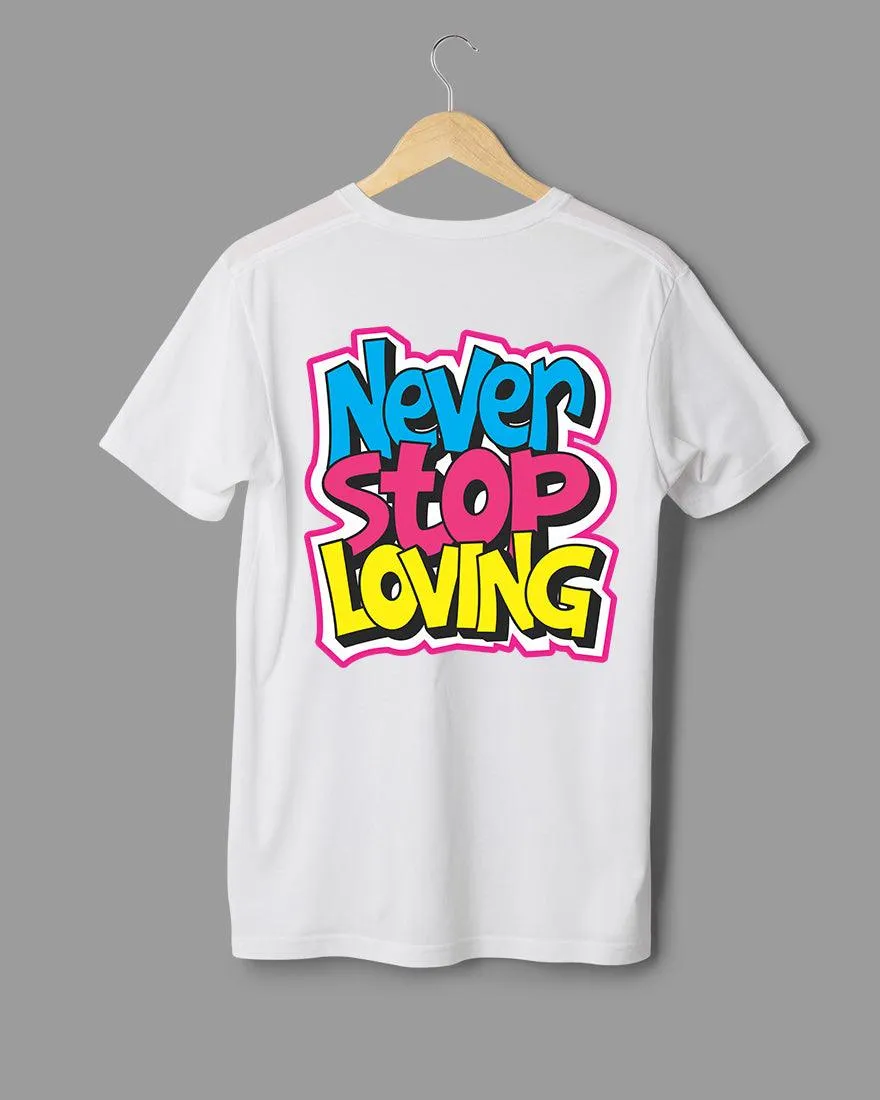 Mens Regular Tshirt Funky Never Stop Loving